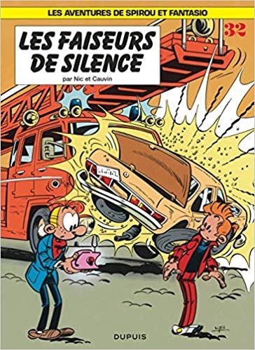 Les Aventures De Spirou Et Fantasio: Les Faiseurs De Silence (32) (SPIROU ET FANTASIO (32))