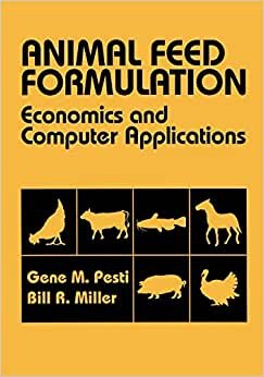 Animal Feed Formulation: Economic and Computer Applications (Plant & Animal Science)