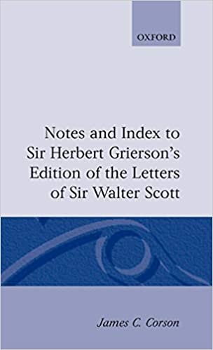 Notes and Index to Sir Herbert Grierson's Edition of the Letters of Sir Walter Scott: Notes & Index to Sir Herbert J.C.Grierson's Edition