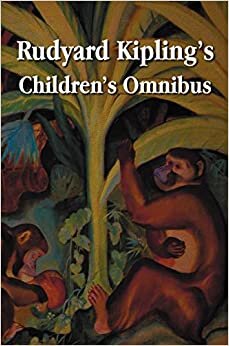 Rudyard Kipling's Children's Omnibus, Including (Unabridged): The Jungle Book, the Second Jungle Book, Just So Stories, Puck of Pook's Hill, the Man W indir