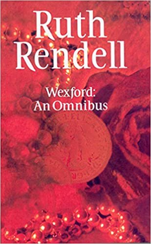Wexford: An Omnibus: "From Doon with Death", "New Lease of Death" and "Best Man to Die" 1st