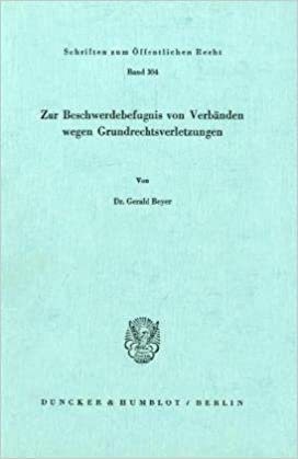 Zur Beschwerdebefugnis Von Verbanden Wegen Grundrechtsverletzungen: Recht Der Kreditsicherheiten in Europaischen Landern, Teil I. Hrsg. Von Johannes Barmann (Schriften Zum Offentlichen Recht)