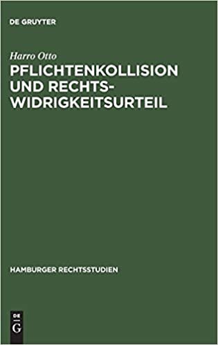 Pflichtenkollision und Rechtswidrigkeitsurteil (Hamburger Rechtsstudien) indir
