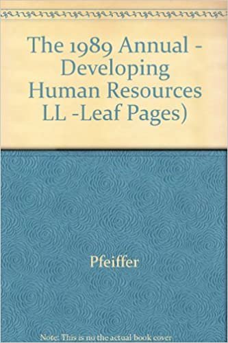 The 1989 Annual - Developing Human Resources LL -Leaf Pages)