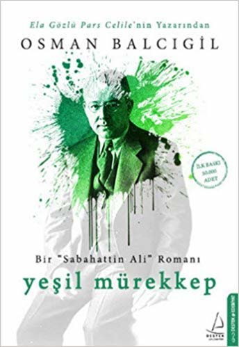 Yeşil Mürekkep: Bir "Sabahattin Ali" Romanı indir