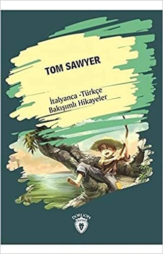 Tom Sawyer İtalyanca Türkçe Bakışımlı Hikayeler