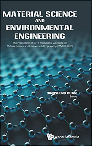 Material Science and Environmental Engineering: The Proceedings of 2016 International Workshop on Material Science and Environmental Engineering (IWMSEE2016)