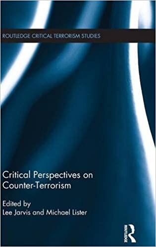 Critical Perspectives on Counter-terrorism (Routledge Critical Terrorism Studies) indir