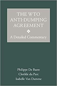 The WTO Anti-Dumping Agreement: A Detailed Commentary