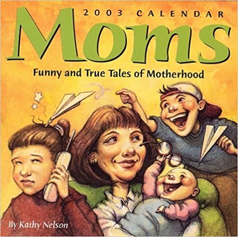 Moms 2003 Calendar: Funny and True Tales of Motherhood indir