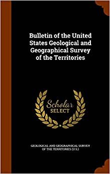 Bulletin of the United States Geological and Geographical Survey of the Territories