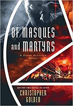 Of Masques and Martyrs: A Peter Octavian Novel