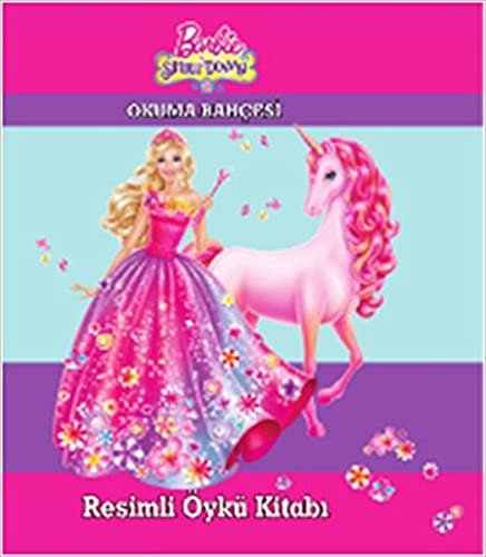 Barbie ve Sihirli Dünyası Resimli Öykü Kitabı: Okuma Bahçesi