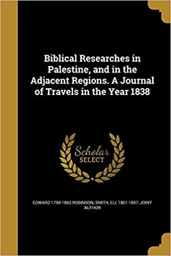 Biblical Researches in Palestine, and in the Adjacent Regions. a Journal of Travels in the Year 1838 indir