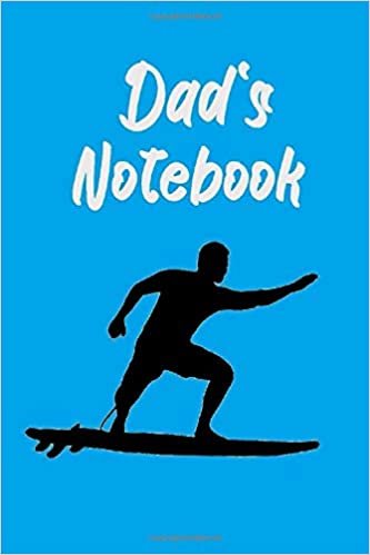 Dad's Notebook: Surfer theme. 120 lined page journal to write in. 6 x 9 inches in size.
