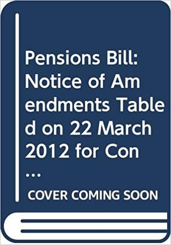 Pensions Bill: Notice of Amendments Tabled on 22 March 2012 for Consideration Stage (Northern Ireland Assembly Bills)