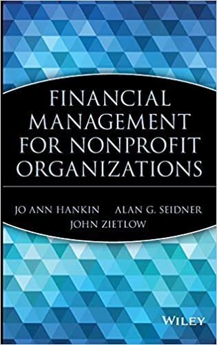 Financial Management for Nonprofit Organizations (Wiley Nonprofit Law, Finance and Management Series)