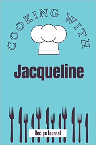 Cooking With Jacqueline: Recipe Notebook / Journal Gift, 120 Pages, 6"x9", Soft Cover, Matte Finish