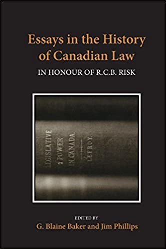 Essays in the History of Canadian Law: In Honour of R.C.B. Risk