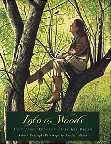 Into the Woods: John James Audubon Lives His Dream