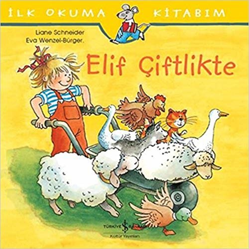 Elif Çiftlikte - İlk Okuma Kitabım