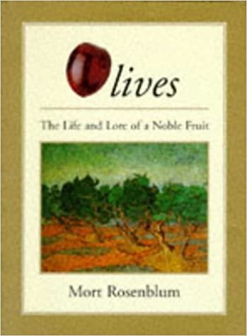 Olives: The Life and Lore of a Noble Fruit indir