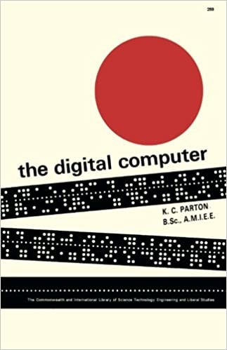 The Digital Computer: The Commonwealth and International Library: Applied Electricity and Electronics Division