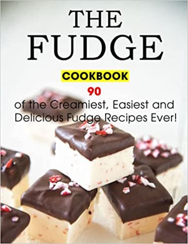 The Fudge Cookbook: 90 of the Creamiest, Easiest and Delicious Fudge Recipes Ever! indir