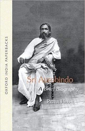 Sri Aurobindo: A Brief Biography: A Biography (Oxford Paperbacks)