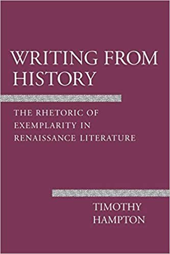 Writing from History: Rhetoric of Exemplarity in Renaissance Literature (Cornell Studies in Political Economy)