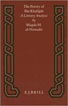 The Poetry of Ibn Khafajah: A Literary Analysis (Studies in Arabic Literature)