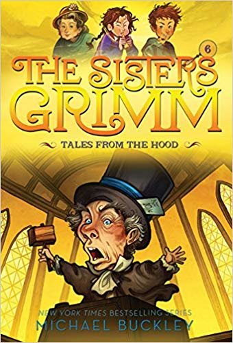 Tales from the Hood (The Sisters Grimm #6): 10th Anniversary Edition