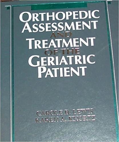 Orthopedic Assessment and Treatment of the Geriatric Patient