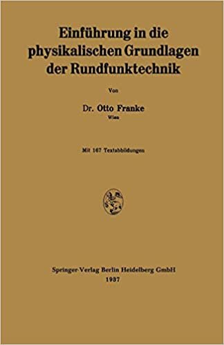 Einführung in die physikalischen Grundlagen der Rundfunktechnik (German Edition)