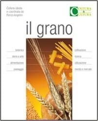 Il grano (Coltura&Cultura)