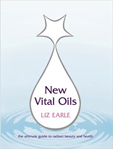 New Vital Oils: Discover How Just a Few Drops a Day Can Ensure You Look and Feel Great!