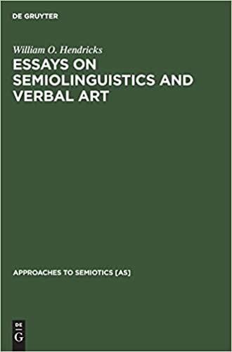 Essays on Semiolinguistics and Verbal Art (Approaches to Semiotics [AS])