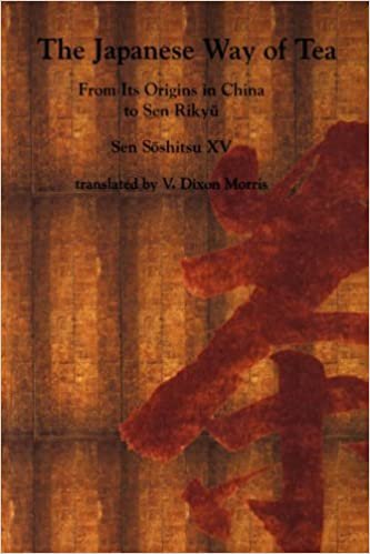 Sen, S:  The Japanese Way of Tea: From Its Origins in China to Sen Rikyu