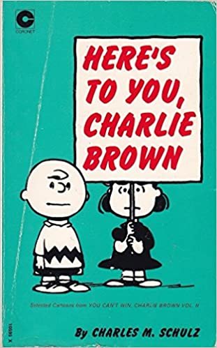 Here's to You, Charlie Brown (Coronet Books)