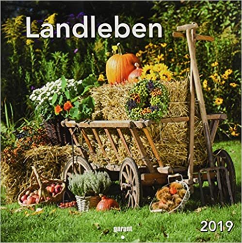 Monatskalender Landleben 2019: 30 x 30 cm
