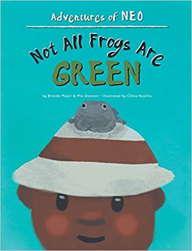 Not All Frogs Are Green (Adventures of Neo)