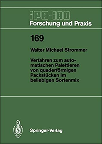 Verfahren zum automatischen Palettieren von quaderförmigen Packstücken im beliebigen Sortenmix (IPA-IAO - Forschung und Praxis (169), Band 169)