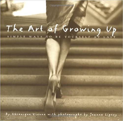 The Art of Growing Up: Simple Ways to Be Yourself at Last indir