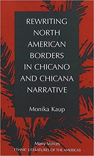 Rewriting North American Borders in Chicano and Chicana Narrative (Many Voices / Ethnic Literatures of the Americas, Band 5)