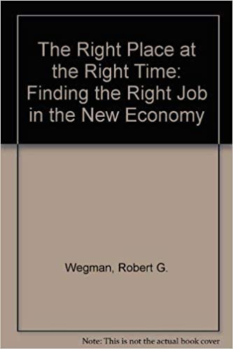 The Right Place at the Right Time: Finding a Job in the 1990s: Finding the Right Job in the New Economy indir
