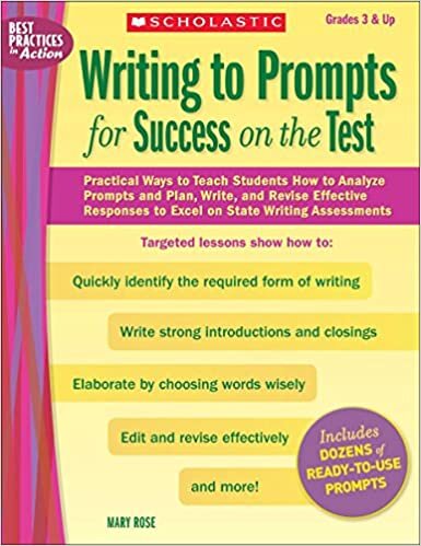 Writing to Prompts for Success on the Test: Practical Ways to Teach Students How to Analyze Prompts and Plan, Write, and Revise Effective Responses to (Best Practics in Action) indir