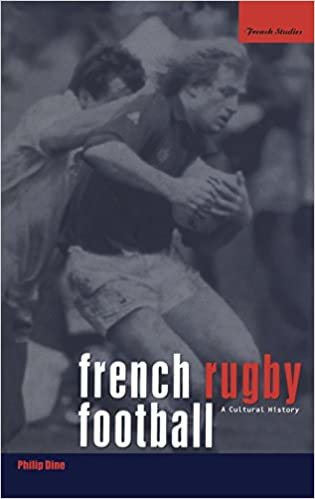 French Rugby Football: A Cultural History (Berg French Studies)