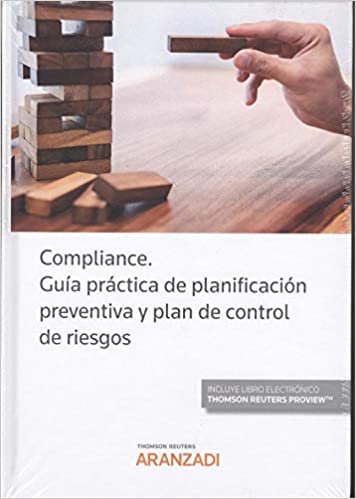 Compliance. Guía práctica de planificación preventiva y plan de control de riesg indir