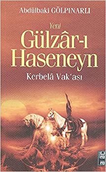 Yeni Gülzar-ı Haseneyn: Kerbelâ Vak'ası