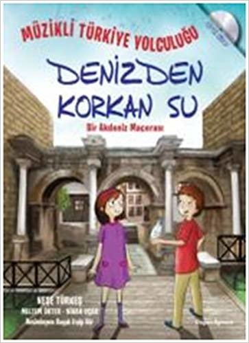 Denizden Korkan Su: Müzikli Türkiye Yolculuğu Bir Akdeniz Macerası